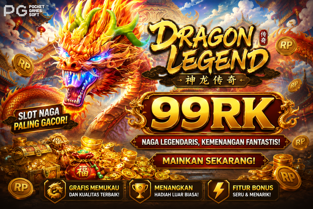 99RK Dragon Legend dengan naga legendaris dan tema oriental.