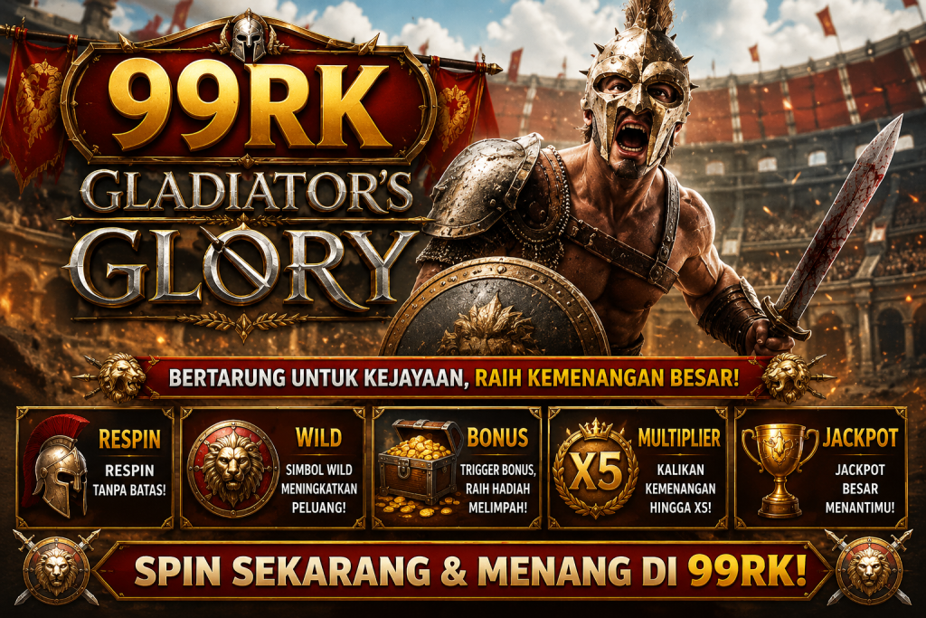 99RK Gladiator’s Glory dengan prajurit gladiator, pedang, perisai singa, arena Colosseum, dan suasana pertempuran epik.