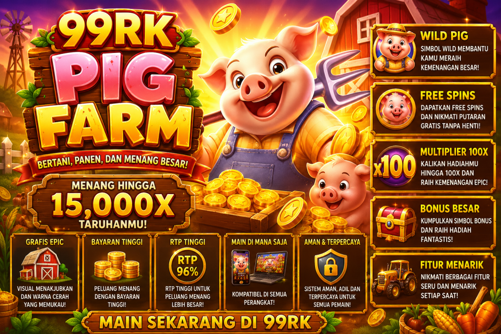 99RK Pig Farm dengan karakter babi lucu, peternakan, telur emas, koin, lumbung, dan suasana permainan bertema pertanian yang ceria.