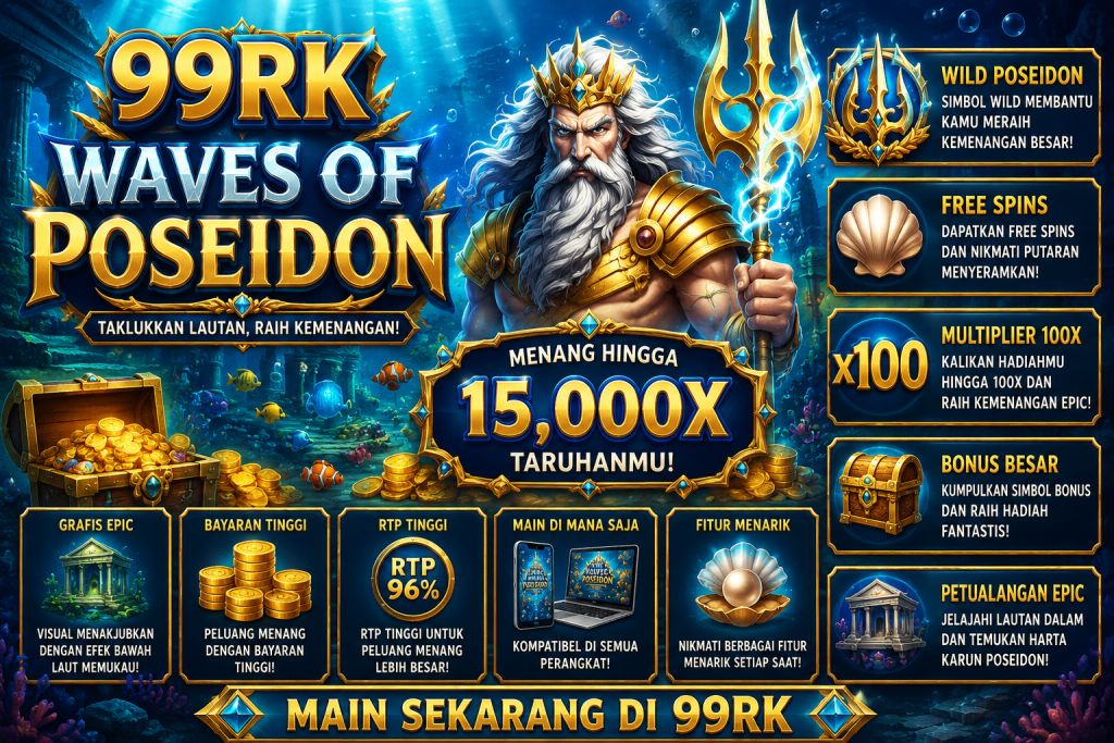 99RK Waves of Poseidon dengan dewa laut, trisula emas, reruntuhan bawah laut, peti harta, koin emas, dan suasana permainan mitologi samudra.