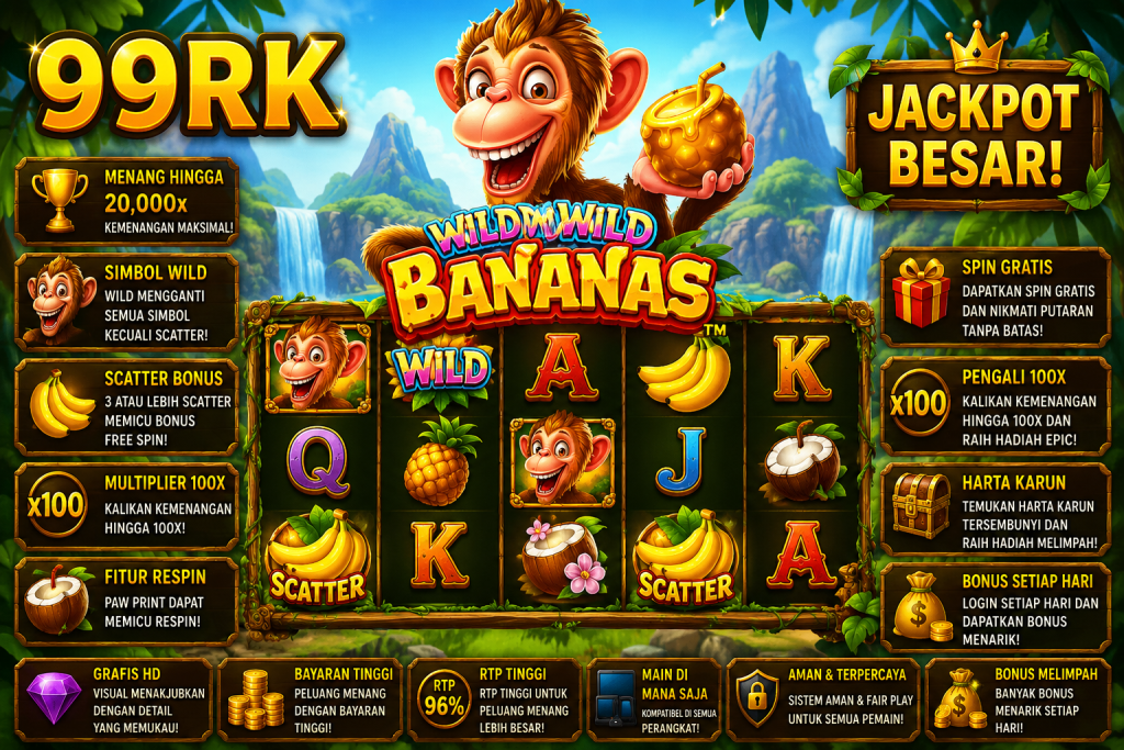 99RK Wild Wild Bananas dengan monyet, pisang, buah tropis, simbol Wild dan Scatter dalam tema petualangan hutan.